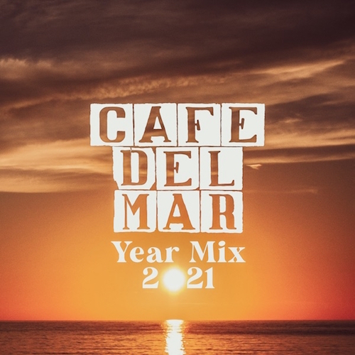 Café Del Mar - Year Mix 2021